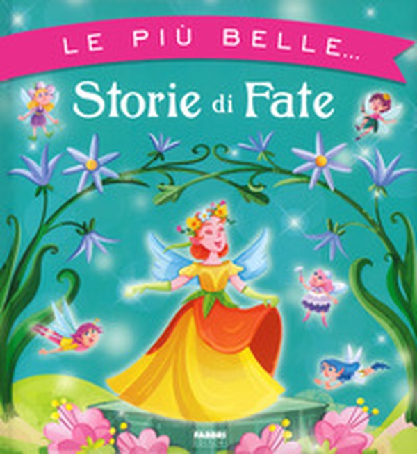 Le più belle... storie di fate - Librerie.coop Le più belle... storie di fate - Librerie.coop