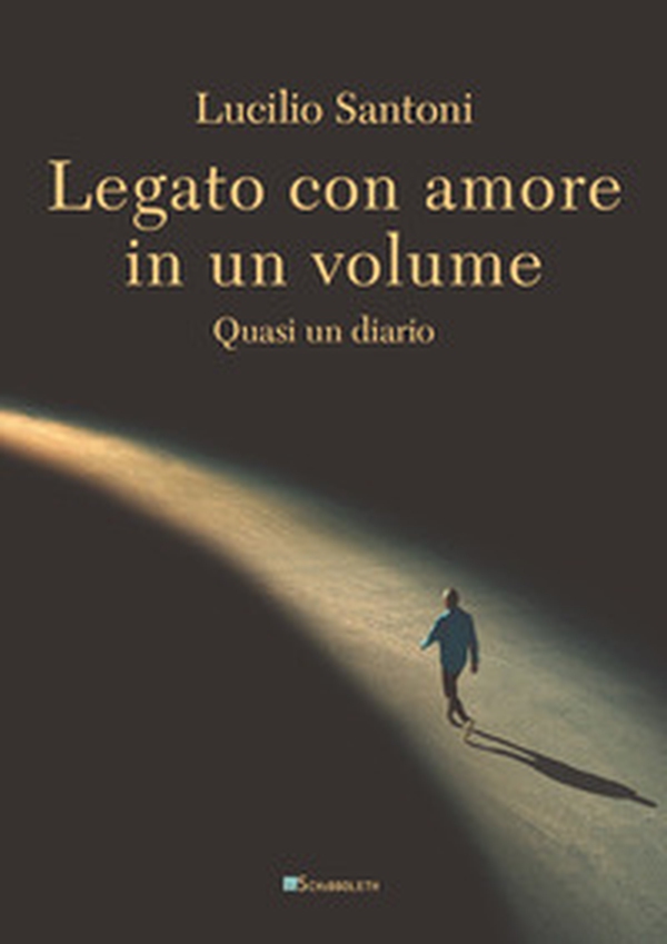 Legato con amore in un volume. Quasi un diario - Librerie.coop Legato con amore in un volume. Quasi un diario - Librerie.coop