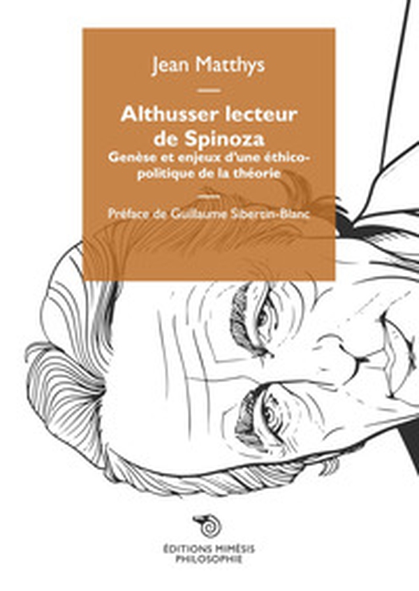 Althusser lecteur de Spinoza. Genèse et enjeux d'une éthico-politique de la théorie - Librerie.coop Althusser lecteur de Spinoza. Genèse et enjeux d'une éthico-politique de la théorie - Librerie.coop