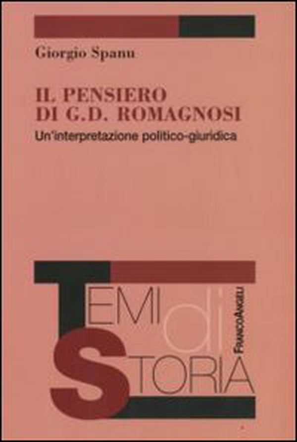 Il pensiero di G. D. Romagnosi. Un'interpretazione politico-giuridica - Librerie.coop Il pensiero di G. D. Romagnosi. Un'interpretazione politico-giuridica - Librerie.coop