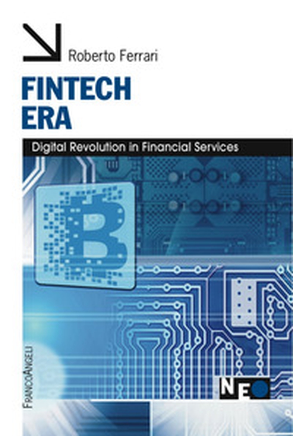 Fintech era. Digital revolution in financial services - Librerie.coop Fintech era. Digital revolution in financial services - Librerie.coop