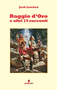 Raggio d'oro e altri 15 racconti - Librerie.coop