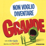 Non voglio diventare grande - Librerie.coop