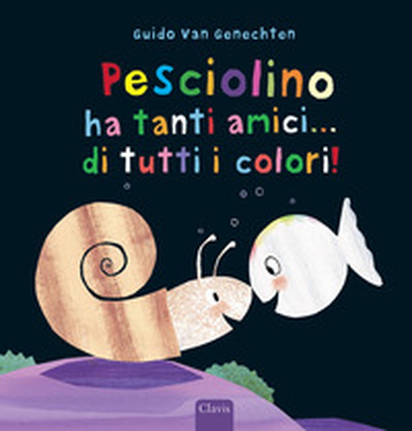 Pesciolino ha tanti amici... di tutti i colori! - Librerie.coop Pesciolino ha tanti amici... di tutti i colori! - Librerie.coop