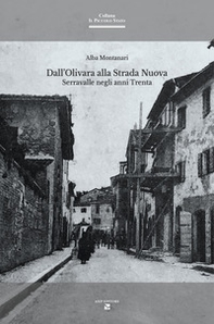 Dall'Olivara alla Strada Nuova. Serravalle negli anni Trenta - Librerie.coop