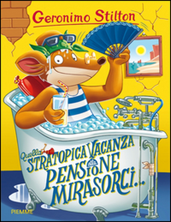 Quella stratopica vacanza alla pensione Mirasorci... - Librerie.coop Quella stratopica vacanza alla pensione Mirasorci... - Librerie.coop