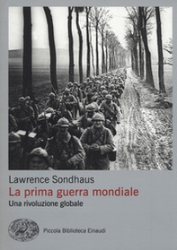 Prima guerra mondiale. Una rivoluzione globale - Librerie.coop