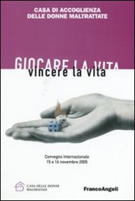 Giocare la vita. Vincere la vita - Librerie.coop