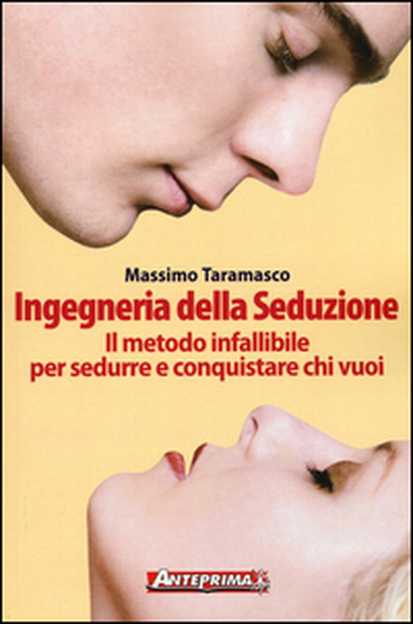 Ingegneria della seduzione. Il metodo infallibile per sedurre e conquistare chi vuoi - Librerie.coop Ingegneria della seduzione. Il metodo infallibile per sedurre e conquistare chi vuoi - Librerie.coop