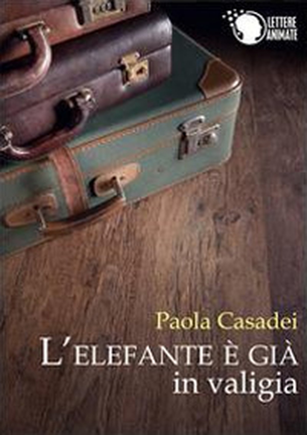 L'elefante è già in valigia - Librerie.coop L'elefante è già in valigia - Librerie.coop