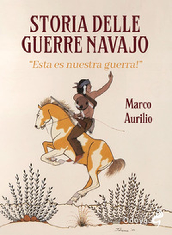 Storia delle guerre navajo. «Esta es nuestra guerra!» 1600-1900 - Librerie.coop