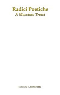 Radici poetiche. A Massimo Troisi - Librerie.coop