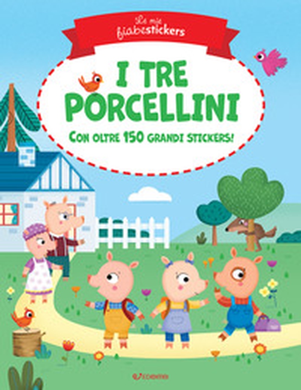 I tre porcellini. Le mie fiabestickers - Librerie.coop