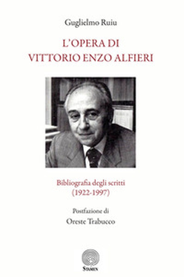 L'opera di Vittorio Enzo Alfieri. Bibliografia degli scritti (1922-1997) - Librerie.coop L'opera di Vittorio Enzo Alfieri. Bibliografia degli scritti (1922-1997) - Librerie.coop