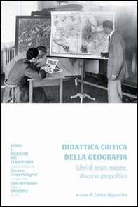 Didattica critica della geografia. Libri di testo, mappe, discorso geopolitico - Librerie.coop