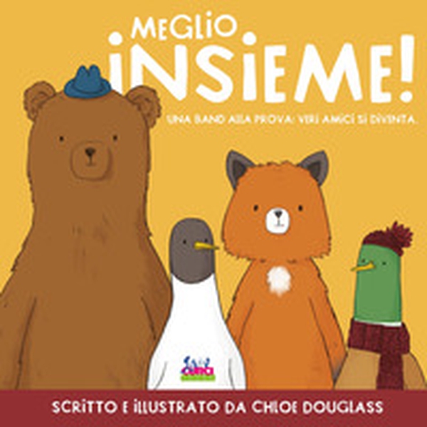Meglio insieme! Una band alla prova: veri amici si diventa - Librerie.coop Meglio insieme! Una band alla prova: veri amici si diventa - Librerie.coop