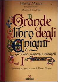 Il grande libro degli enigmi. Giochi logici, rompicapi e indovinelli - Librerie.coop