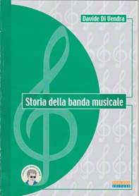 Storia della banda musicale - Librerie.coop