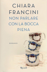 Non parlare con la bocca piena - Librerie.coop