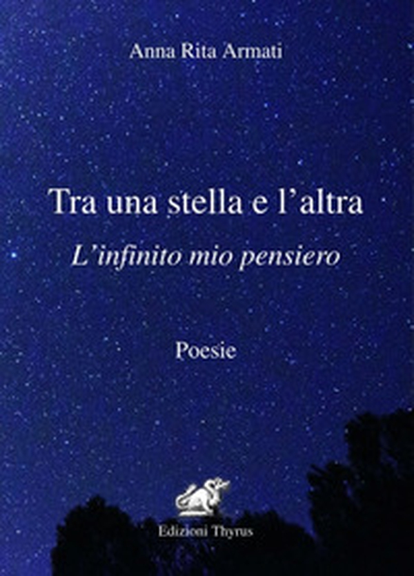 Tra una stella e l'altra. L'infinito mio pensiero - Librerie.coop Tra una stella e l'altra. L'infinito mio pensiero - Librerie.coop