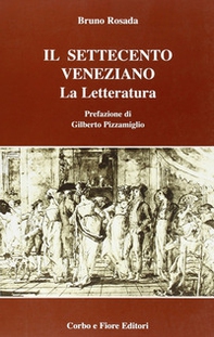 Il Settecento veneziano. La letteratura - Librerie.coop Il Settecento veneziano. La letteratura - Librerie.coop