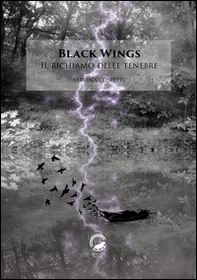 Il richiamo delle tenebre. Black wings - Librerie.coop