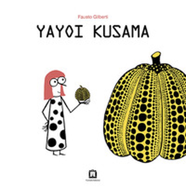 Yayoi Kusama. Ediz. italiana e inglese - Librerie.coop Yayoi Kusama. Ediz. italiana e inglese - Librerie.coop
