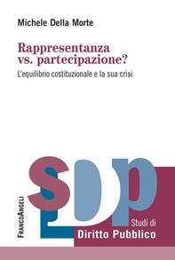 Rappresentanza vs. partecipazione? L'equilibrio costituzionale e la sua crisi - Librerie.coop Rappresentanza vs. partecipazione? L'equilibrio costituzionale e la sua crisi - Librerie.coop