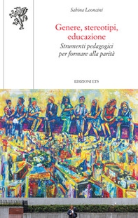 Genere, stereotipi, educazione. Strumenti pedagogici per formare alla parità - Librerie.coop