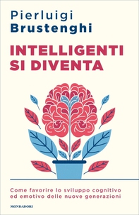 Intelligenti si diventa - Librerie.coop Intelligenti si diventa - Librerie.coop