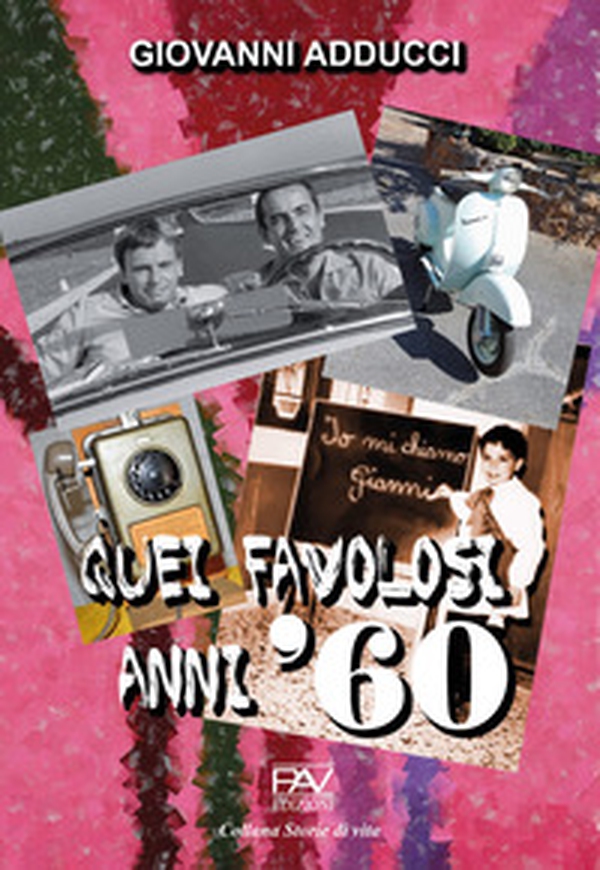 Quei favolosi anni '60 - Librerie.coop Quei favolosi anni '60 - Librerie.coop