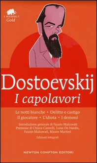 I capolavori: Le notti bianche-Delitto e castigo-Il giocatore-L'idiota-I demoni - Librerie.coop