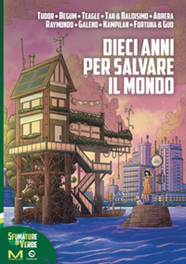 Dieci anni per salvare il mondo - Librerie.coop Dieci anni per salvare il mondo - Librerie.coop