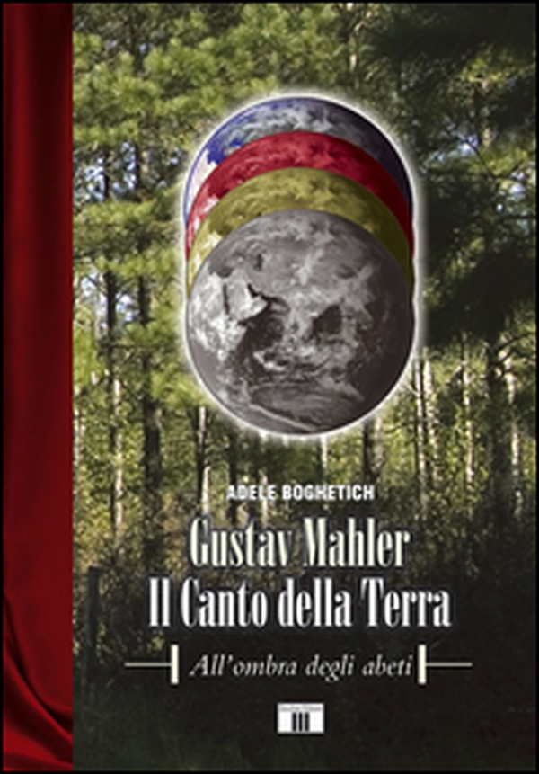 Gustav Mahler. Il canto della terra. All'ombra degli abeti - Librerie.coop Gustav Mahler. Il canto della terra. All'ombra degli abeti - Librerie.coop
