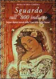 Sguardo sull''800 indiano. Jaipur: dipinti murali della «casa delle belle donne» - Librerie.coop