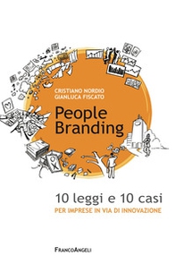 People branding. 10 leggi e 10 casi per imprese in via di innovazione - Librerie.coop People branding. 10 leggi e 10 casi per imprese in via di innovazione - Librerie.coop