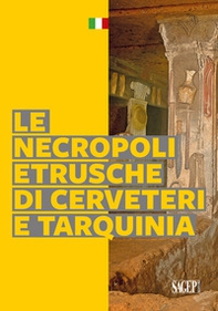 Le necropoli etrusche di Cerveteri e Tarquinia - Librerie.coop Le necropoli etrusche di Cerveteri e Tarquinia - Librerie.coop