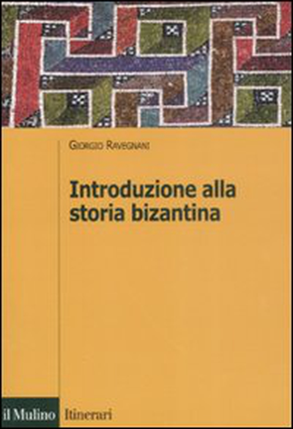 Introduzione alla storia bizantina - Librerie.coop Introduzione alla storia bizantina - Librerie.coop