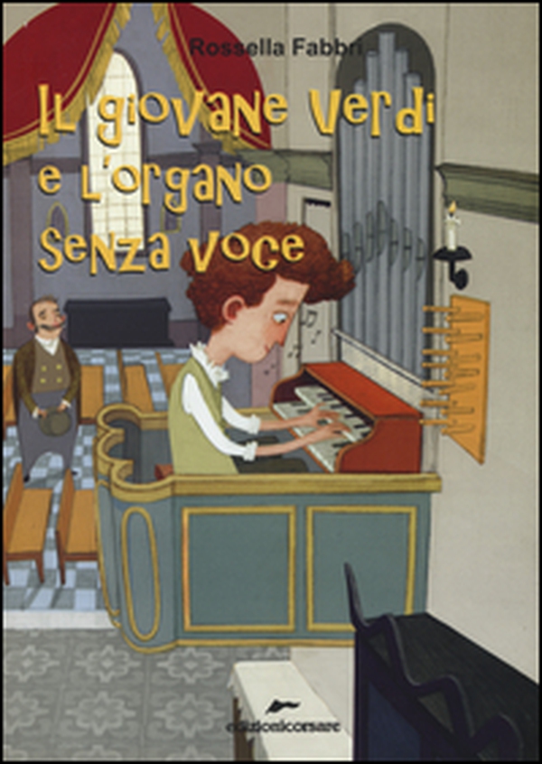 Il giovane Verdi e l'organo senza voce - Librerie.coop Il giovane Verdi e l'organo senza voce - Librerie.coop