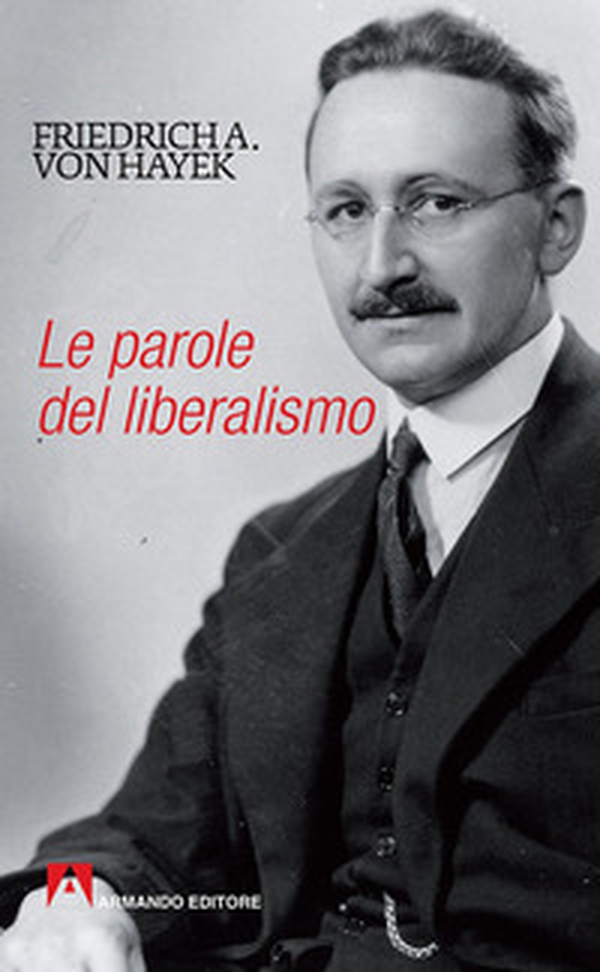 Le parole del liberalismo - Librerie.coop Le parole del liberalismo - Librerie.coop