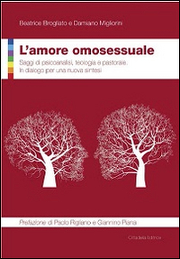 L'amore omosessuale. Saggi di psicoanalisi, teologia e pastorale. In dialogo per una nuova sintesi - Librerie.coop L'amore omosessuale. Saggi di psicoanalisi, teologia e pastorale. In dialogo per una nuova sintesi - Librerie.coop