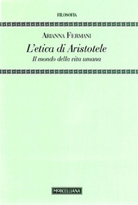 L'Etica di Aristotele. Il mondo della vita umana - Librerie.coop