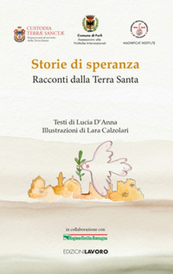 Storie di speranza. Racconti della Terra Santa - Librerie.coop
