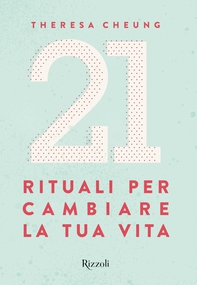 21 Rituali per cambiare la tua vita - Librerie.coop