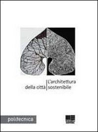 L'architettura della città sostenibile - Librerie.coop