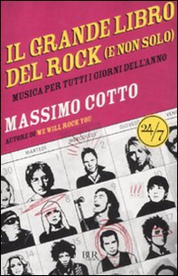 Il grande libro del rock (e non solo). Musica per tutti i giorni dell'anno - Librerie.coop