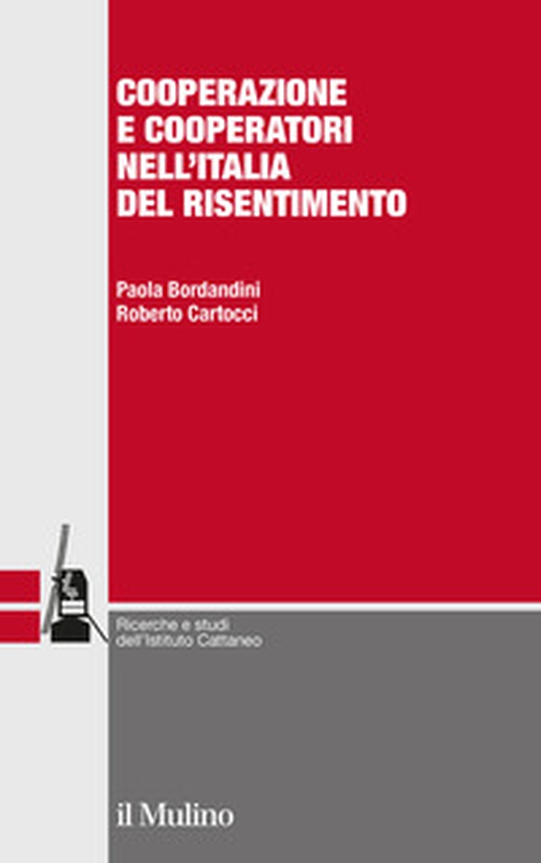 Cooperazione e cooperatori nell'Italia del risentimento - Librerie.coop Cooperazione e cooperatori nell'Italia del risentimento - Librerie.coop