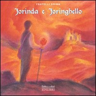 Jorinda e Joringhello - Librerie.coop Jorinda e Joringhello - Librerie.coop