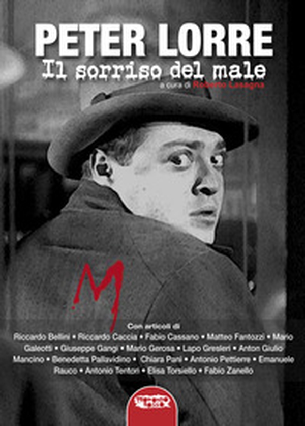Peter Lorre. Il sorriso del male - Librerie.coop Peter Lorre. Il sorriso del male - Librerie.coop