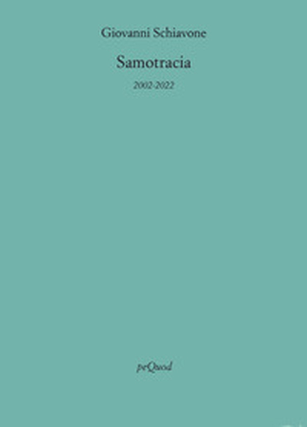 Samotracia (2002-2022) - Librerie.coop Samotracia (2002-2022) - Librerie.coop